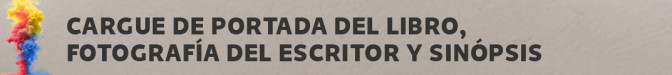 Carga tu portada, fotografía y sinópsis